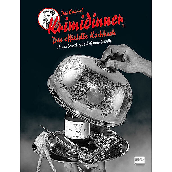 Das offizielle Kochbuch zum Original Krimidinner®, Tom Grimm