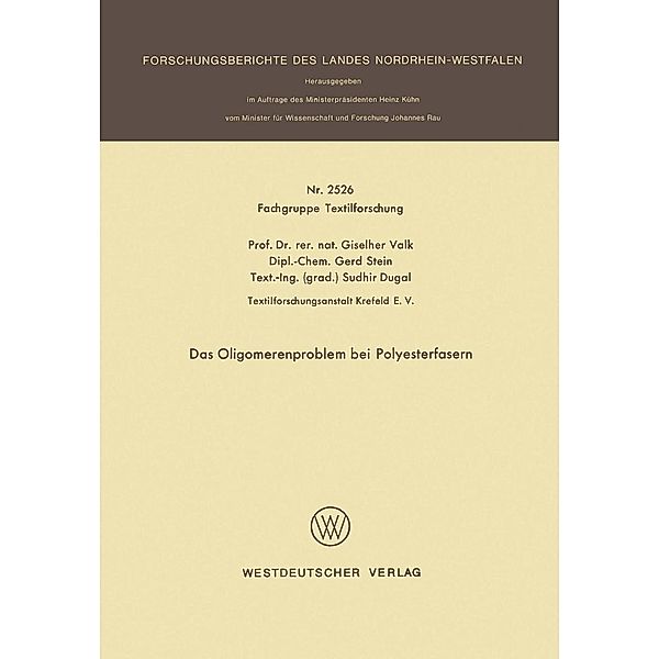 Das Oligomerenproblem bei Polyesterfasern / Forschungsberichte des Landes Nordrhein-Westfalen Bd.2526, Giselher Valk