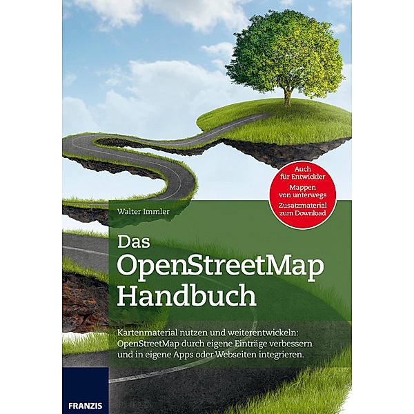 Das OpenStreetMap Handbuch / Web Programmierung, Walter Immler