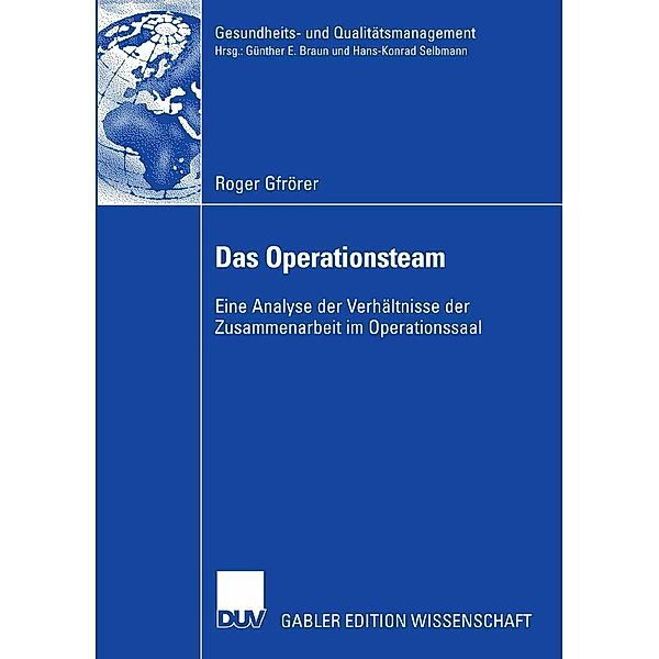 Das Operationsteam / Gesundheits- und Qualitätsmanagement, Roger Gfrörer