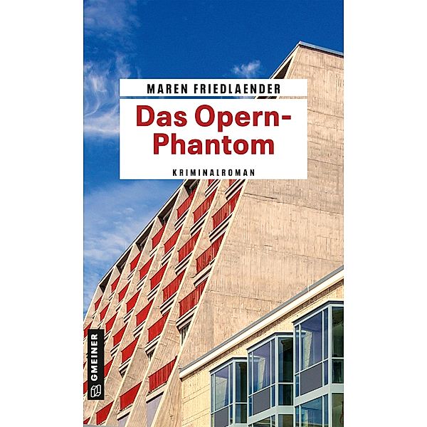 Das Opern-Phantom / Kommissarin Theresa Rosenthal Bd.3, Maren Friedlaender