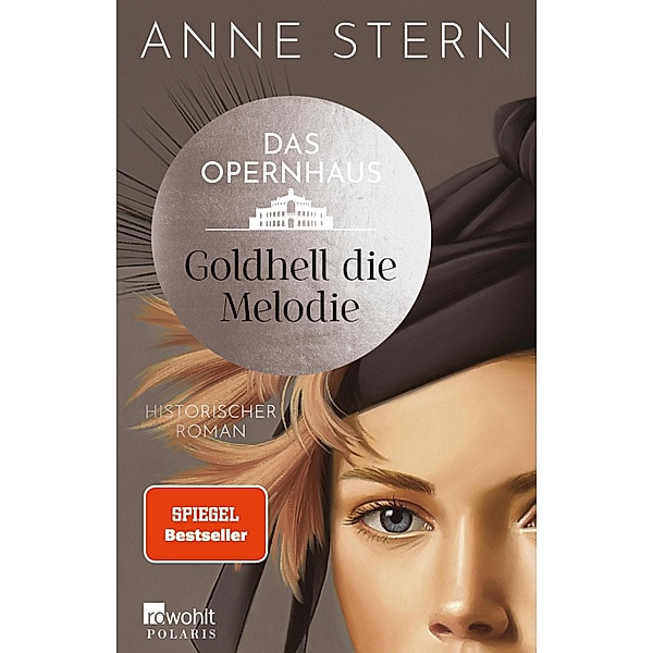 Das Opernhaus: Goldhell die Melodie, Anne Stern