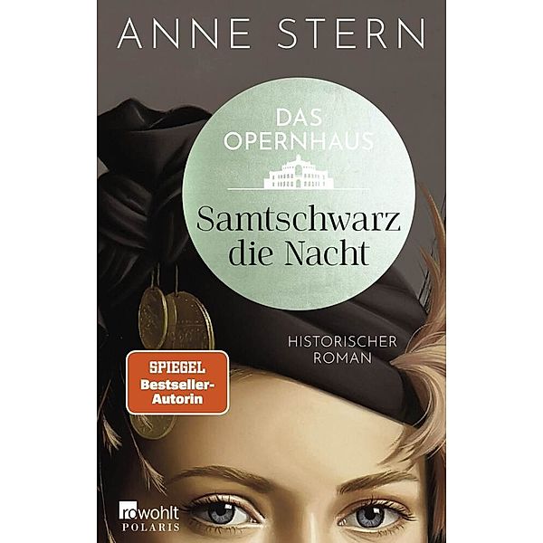 Das Opernhaus: Samtschwarz die Nacht, Anne Stern