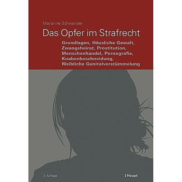 Das Opfer im Strafrecht (f. d. Schweiz), Marianne Schwander