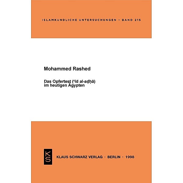 Das Opferfest im heutigen Ägypten / Islamkundliche Untersuchungen Bd.215, Mohammed Rashed