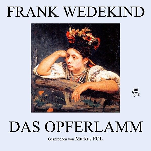 Das Opferlamm, Frank Wedekind