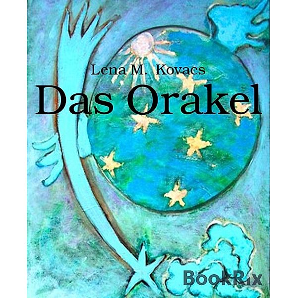 Das Orakel, Lena M. Kovacs