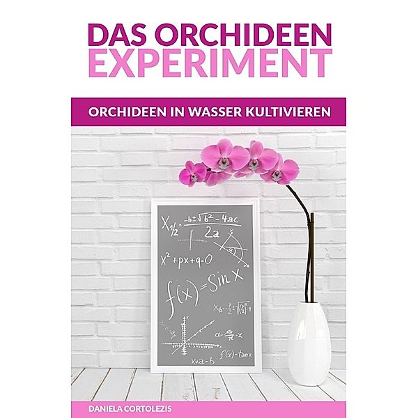 Das Orchideen-Experiment, Daniela Cortolezis