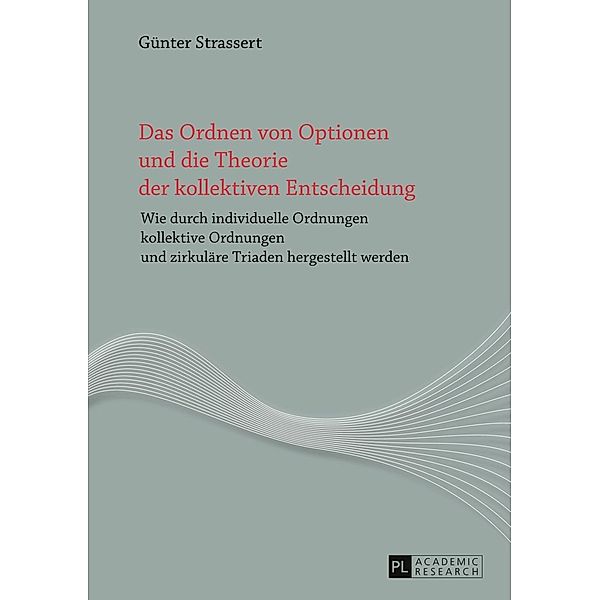 Das Ordnen von Optionen und die Theorie der kollektiven Entscheidung, Gunter Strassert
