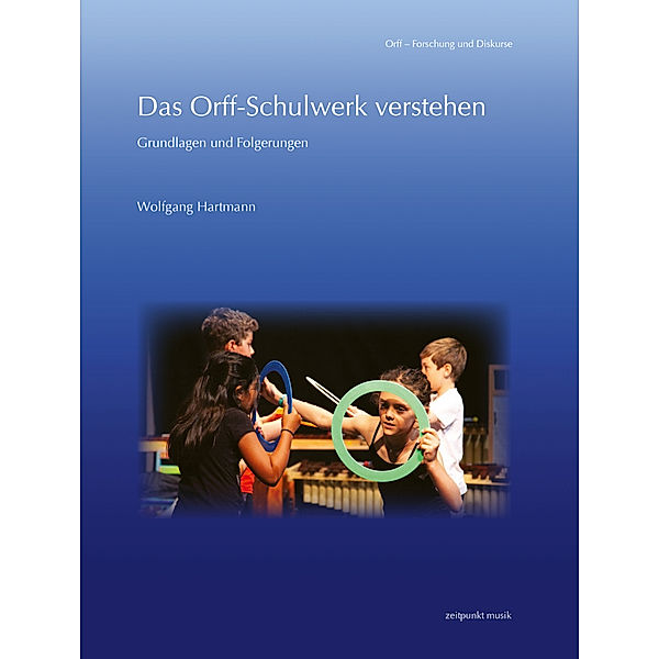 Das Orff-Schulwerk verstehen, Wolfgang Hartmann