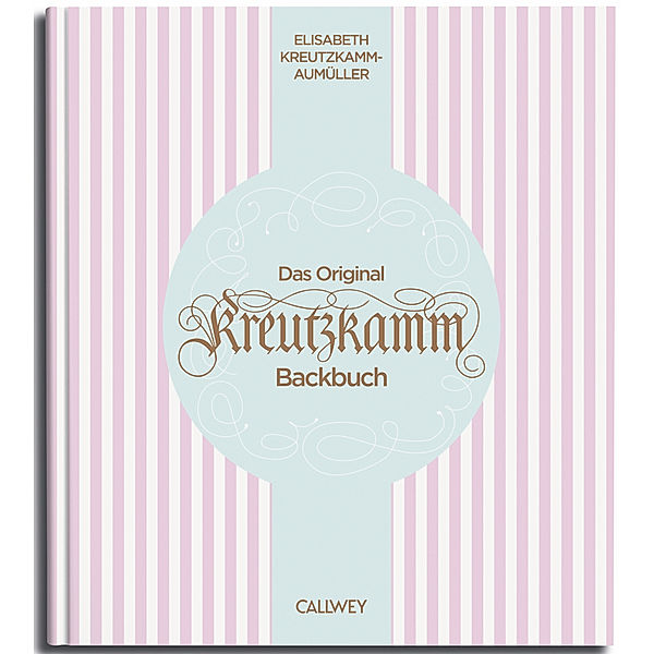 Das Original Kreutzkamm Backbuch, Martin Fraas