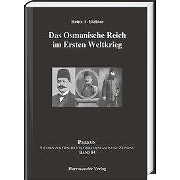 Das Osmanische Reich im Ersten Weltkrieg, Heinz A. Richter