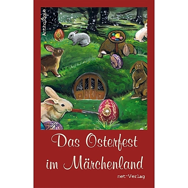 Das Osterfest im Märchenland, Silke Vogt, Volker Liebelt, Christine Schär