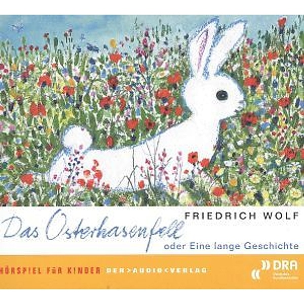 Das Osterhasenfell oder Eine lange Geschichte,Audio-CD, Friedrich Wolf