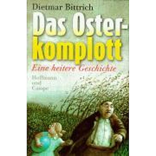 DAS OSTERKOMPLOTT, Dietmar Bittrich