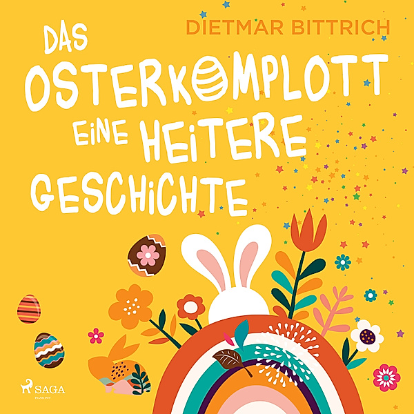 Das Osterkomplott - Eine heitere Geschichte, Dietmar Bittrich