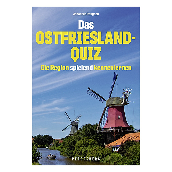 Das Ostfriesland-Quiz - 100 Fragen und Antworten, Johannes Rougnon
