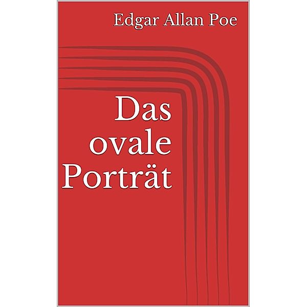 Das ovale Porträt, Edgar Allan Poe