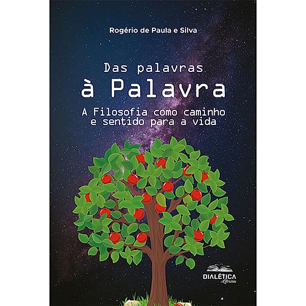 Das palavras à Palavra, Rogério de Paula e Silva