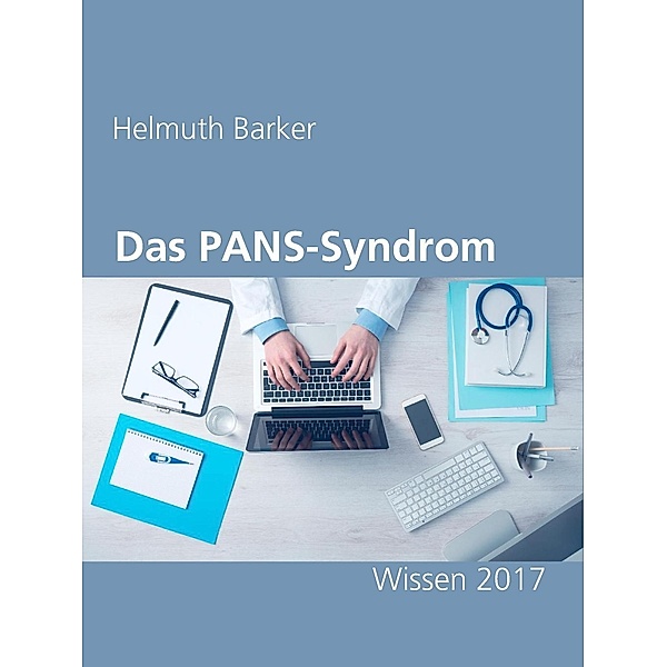 Das PANS-Syndrom, Helmuth Barker