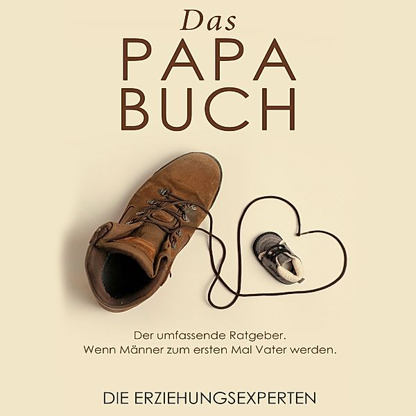 Das Papa Buch, Die Erziehungsexperten