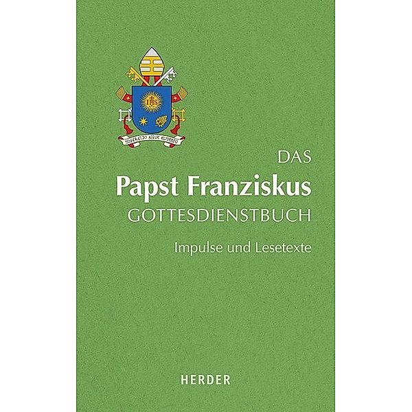 Das Papst Franziskus Gottesdienstbuch