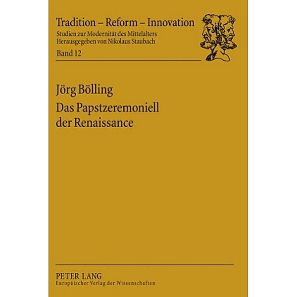 Das Papstzeremoniell der Renaissance, Jörg Bölling