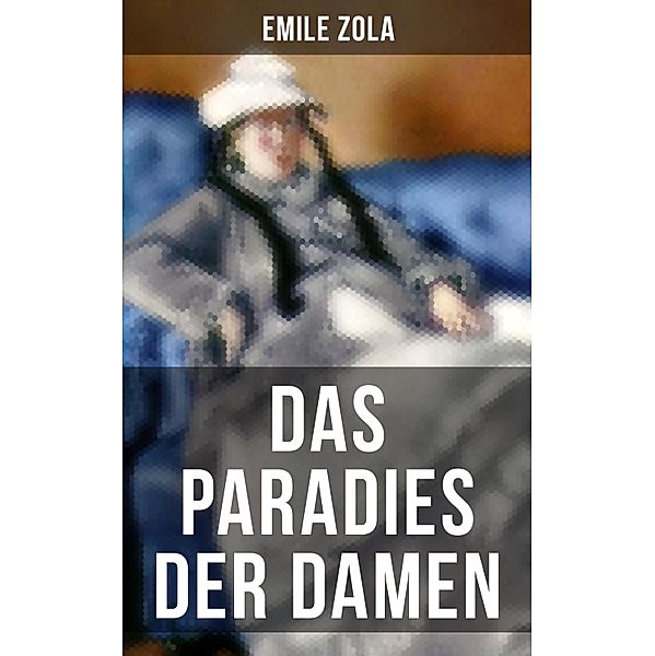 Das Paradies der Damen, Emile Zola