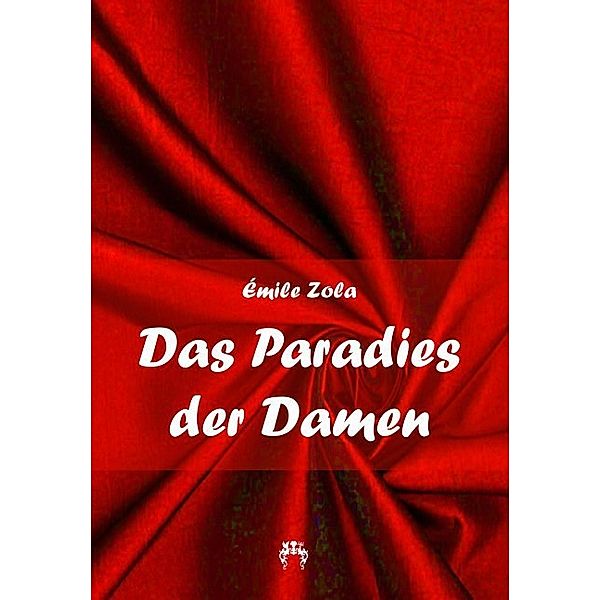 Das Paradies der Damen, Émile Zola