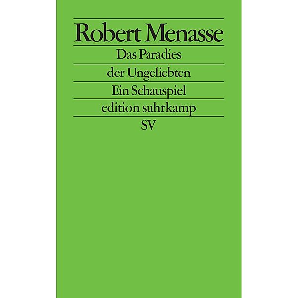 Das Paradies der Ungeliebten / edition suhrkamp Bd.2490, Robert Menasse