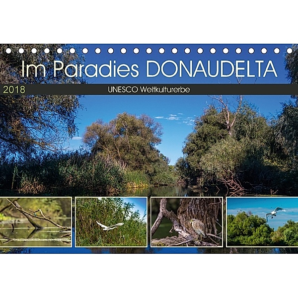 Das Paradies Donaudelta (Tischkalender 2018 DIN A5 quer) Dieser erfolgreiche Kalender wurde dieses Jahr mit gleichen Bil, Photo4emotion.com