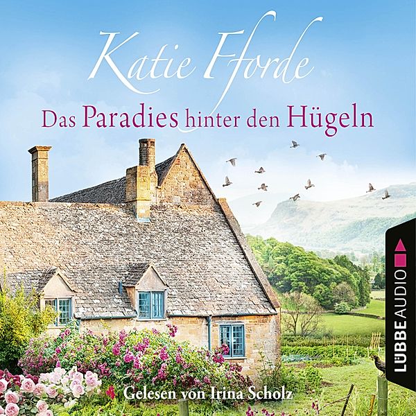 Das Paradies hinter den Hügeln, Katie Fforde