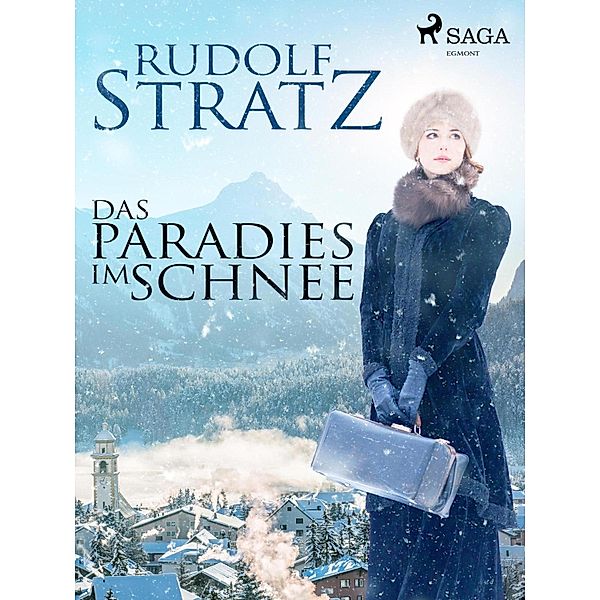 Das Paradies im Schnee, Rudolf Stratz