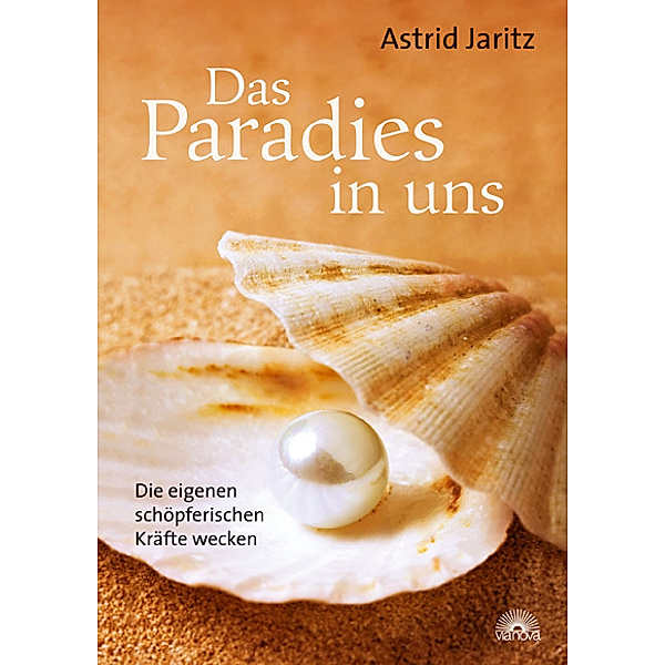 Das Paradies in uns, Astrid Jaritz