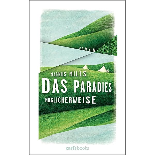 Das Paradies, möglicherweise, Magnus Mills