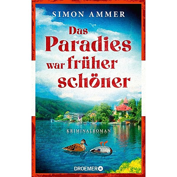 Das Paradies war früher schöner, Simon Ammer