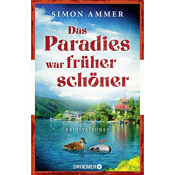 Das Paradies war früher schöner, Simon Ammer