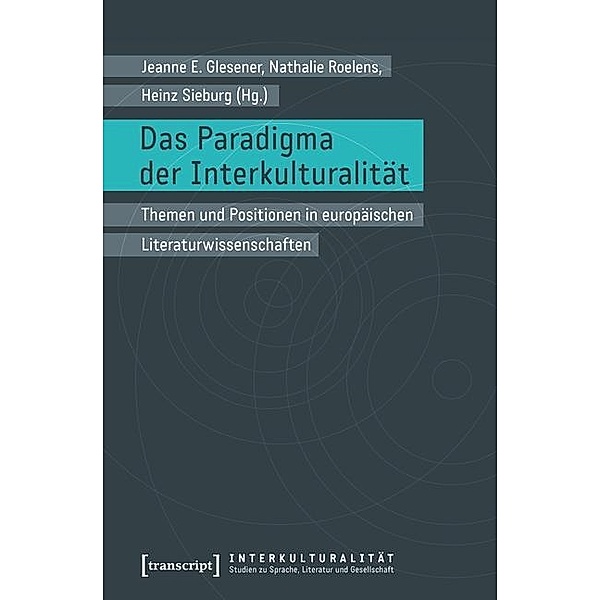 Das Paradigma der Interkulturalität / Interkulturalität. Studien zu Sprache, Literatur und Gesellschaft Bd.11