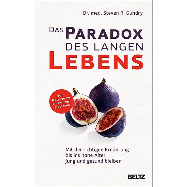 Das Paradox des langen Lebens, Steven R. Gundry