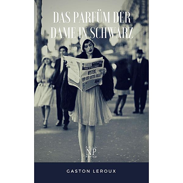 Das Parfüm der Dame in Schwarz / Krimis bei Null Papier, Gaston Leroux