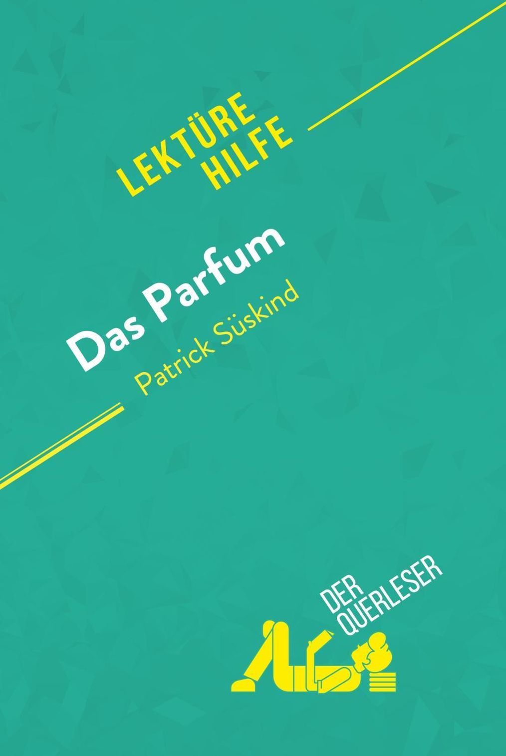 Das Parfum von Patrick Süskind Lektürehilfe Lektürehilfe ebook | Weltbild.de