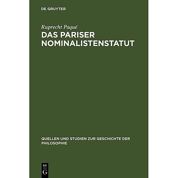 Das Pariser Nominalistenstatut / Quellen und Studien zur Geschichte der Philosophie Bd.14, Ruprecht Paqué