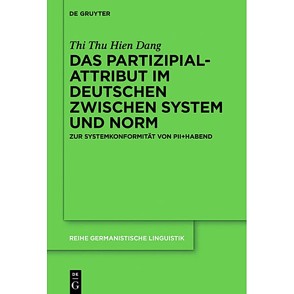 Das Partizipialattribut im Deutschen zwischen System und Norm, Thi Thu Hien Dang