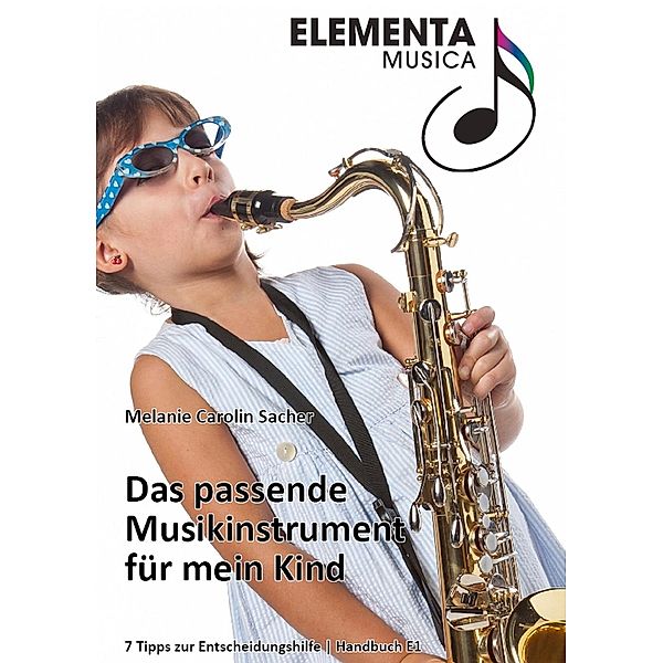 Das passende Musikinstrument für mein Kind, Melanie Carolin Sacher