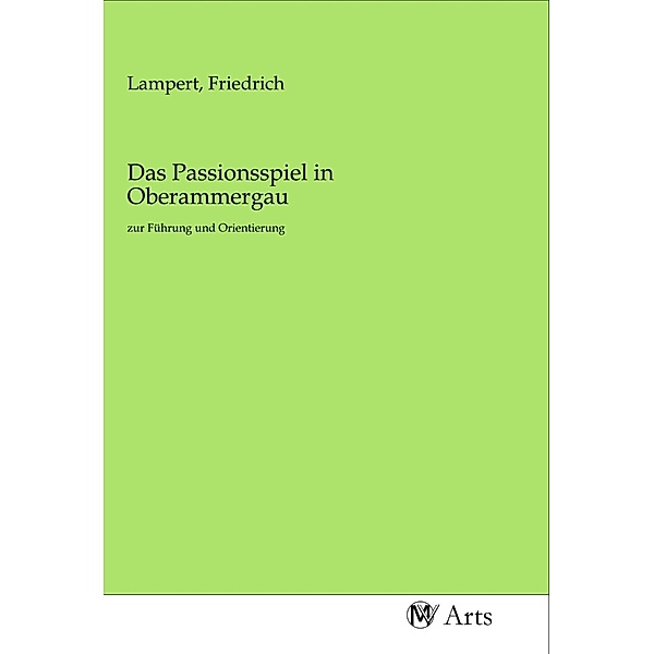 Das Passionsspiel in Oberammergau