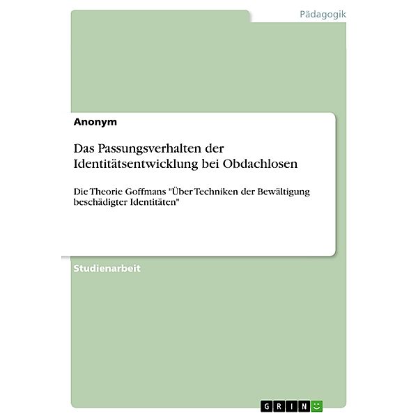 Das Passungsverhalten der Identitätsentwicklung bei Obdachlosen