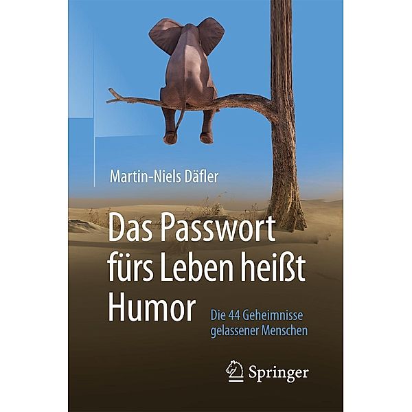 Das Passwort fürs Leben heisst Humor, Martin-Niels Däfler