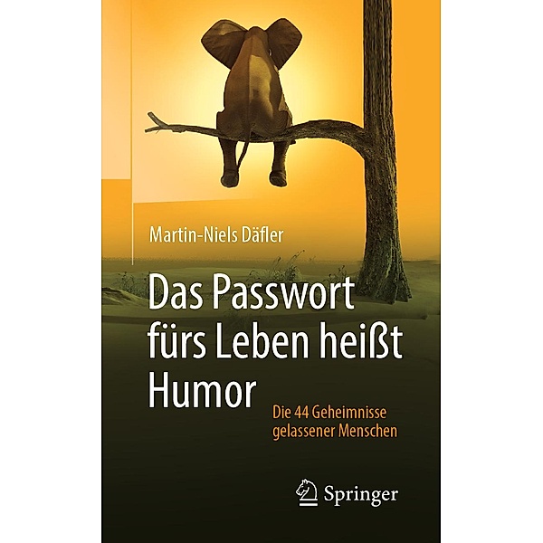 Das Passwort fürs Leben heißt Humor, Martin-Niels Däfler