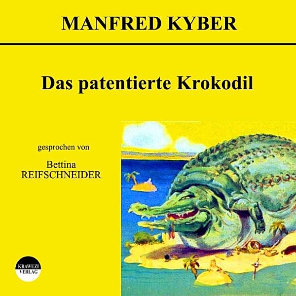 Das patentierte Krokodil, Manfred Kyber