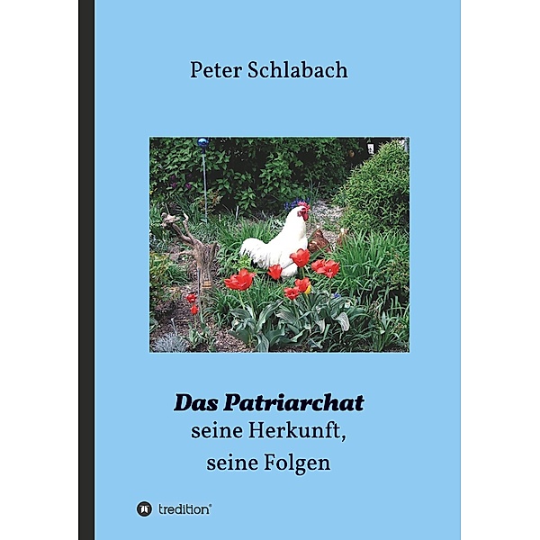 Das Patriarchat, Peter Schlabach